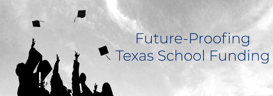 Future-Proofing Texas School Funding
