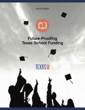Policy Brief: Future-Proofing Texas School Funding
